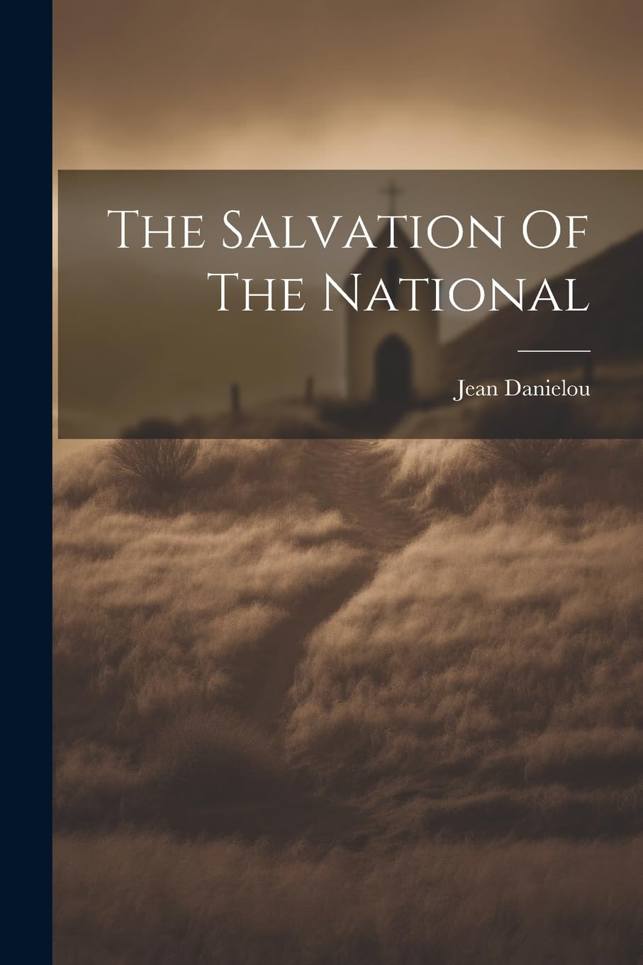 The Salvation Of The National Politics & History