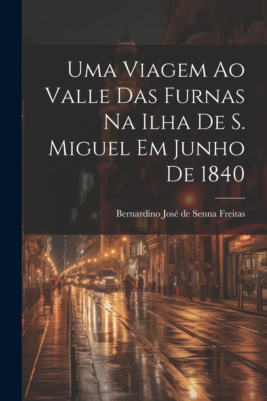 Uma viagem ao valle das Furnas na ilha de S. Miguel em junho de 1840 Leisure, Home & Garden