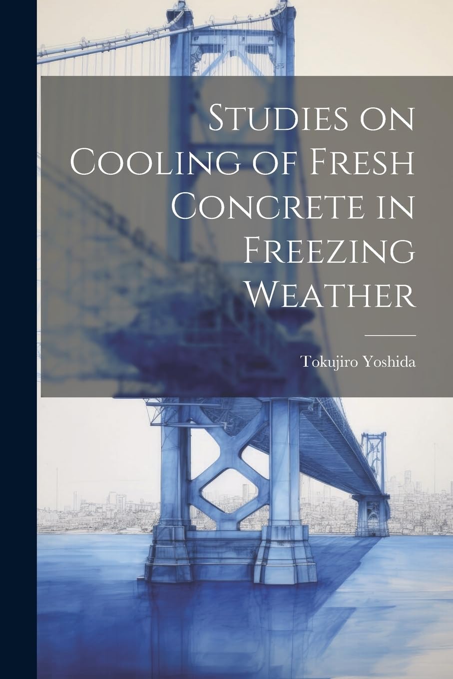 Studies on Cooling of Fresh Concrete in Freezing Weather Business & Technology