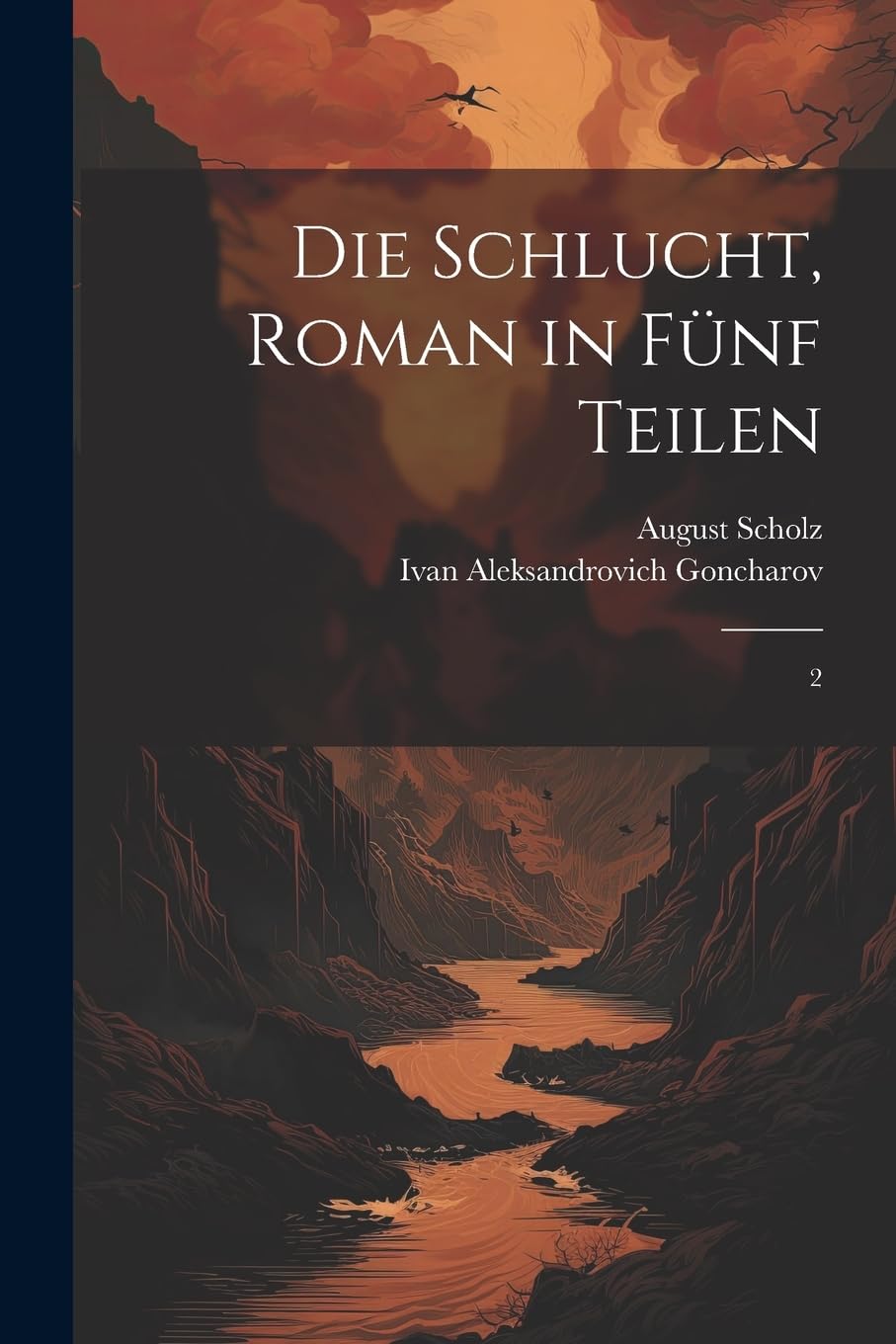 Die Schlucht, roman in fünf Teilen: 2 Action & Adventure