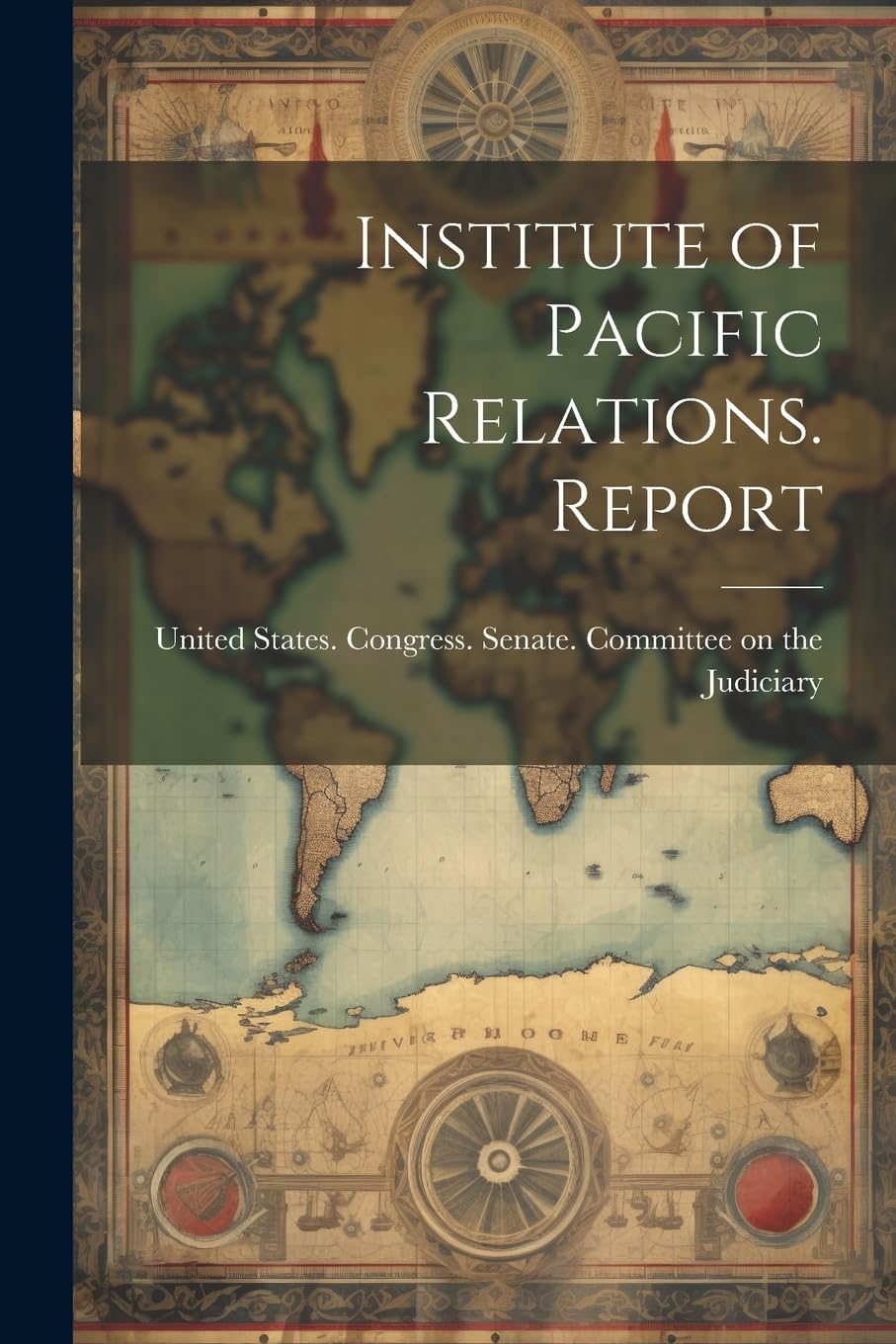 Institute of Pacific Relations. Report Politics & History