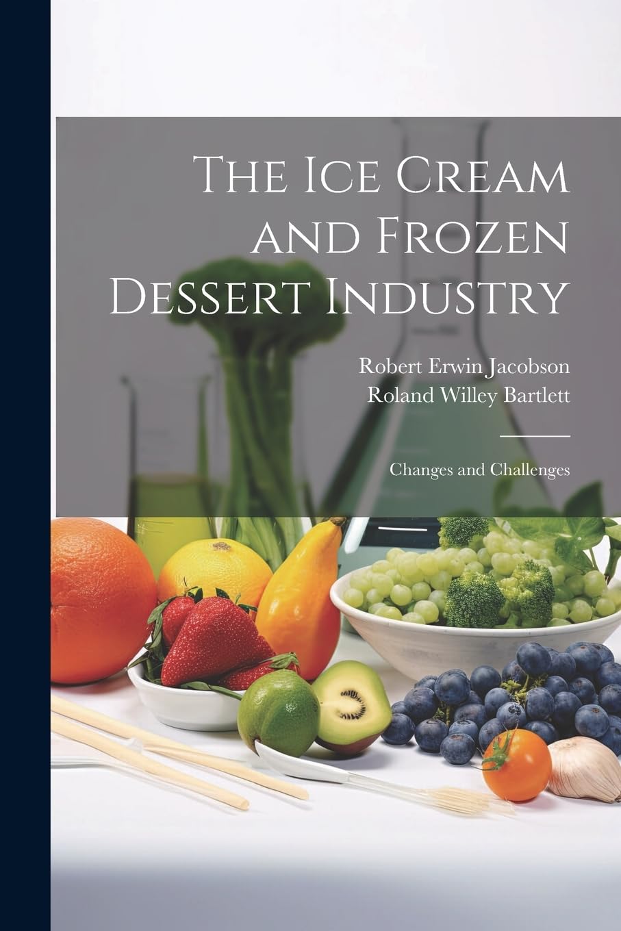 The ice Cream and Frozen Dessert Industry: Changes and Challenges Business, Finance & Career