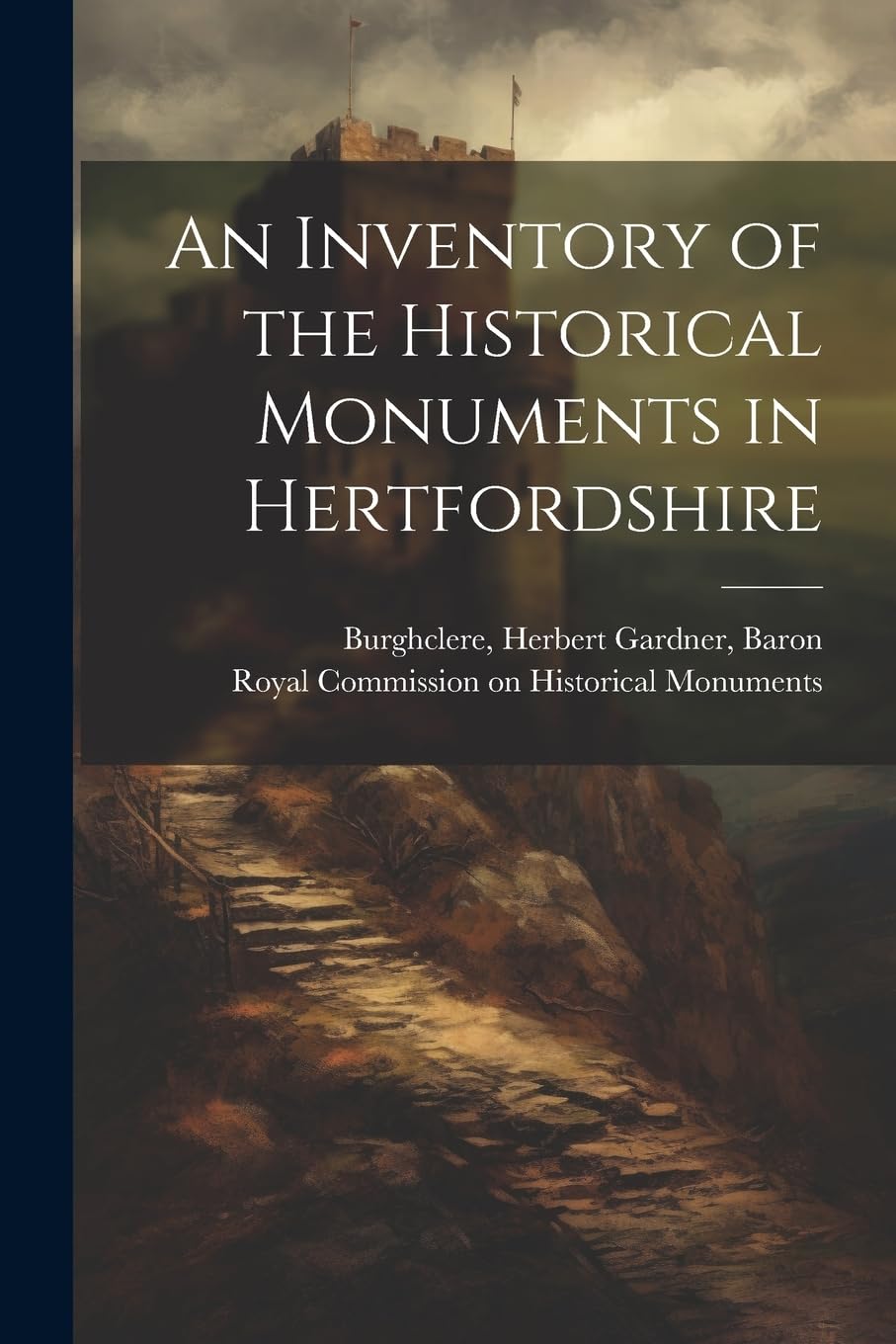 An Inventory of the Historical Monuments in Hertfordshire Business & Technology