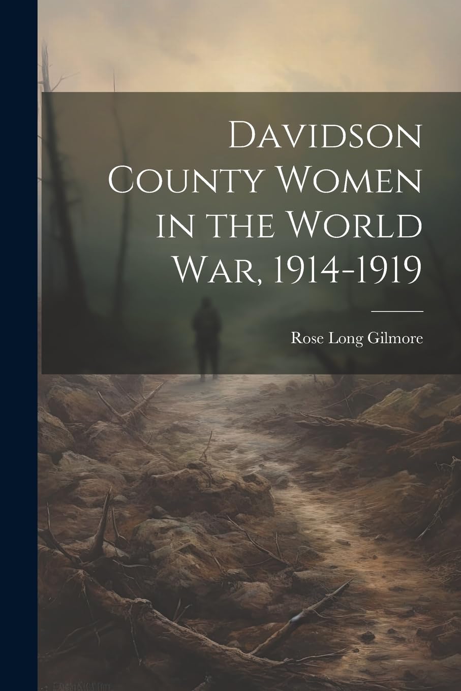 Davidson County Women in the World war, 1914-1919 Politics & History