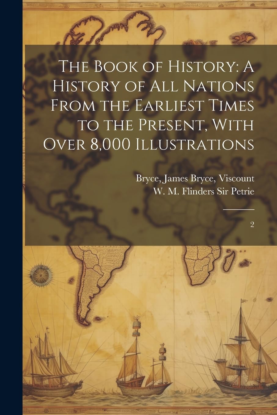 The Book of History: A History of all Nations From the Earliest Times to the Present, With Over 8,000 Illustrations: 2 Politics & History