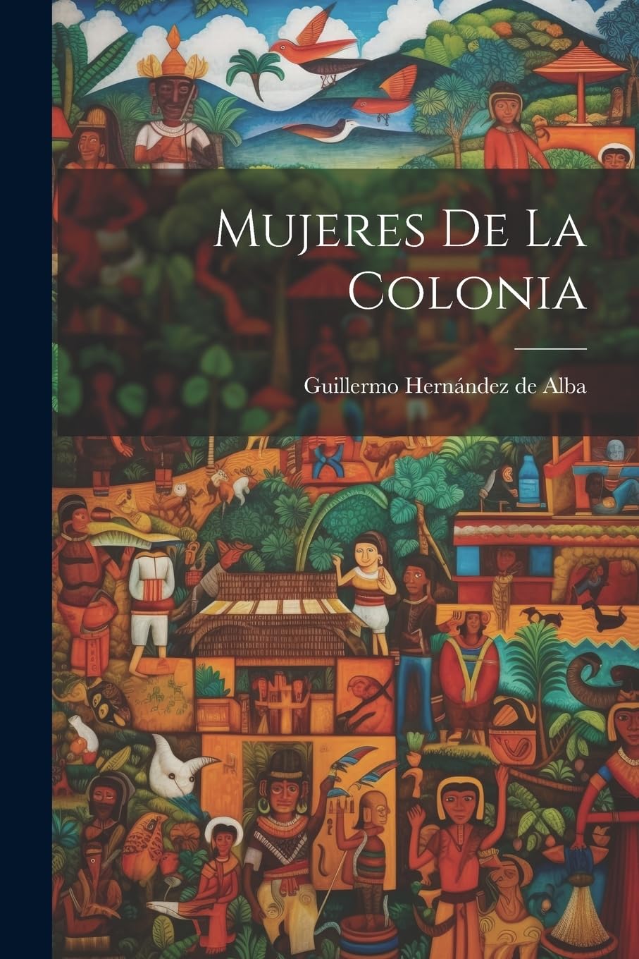 Mujeres de la colonia Politics & History