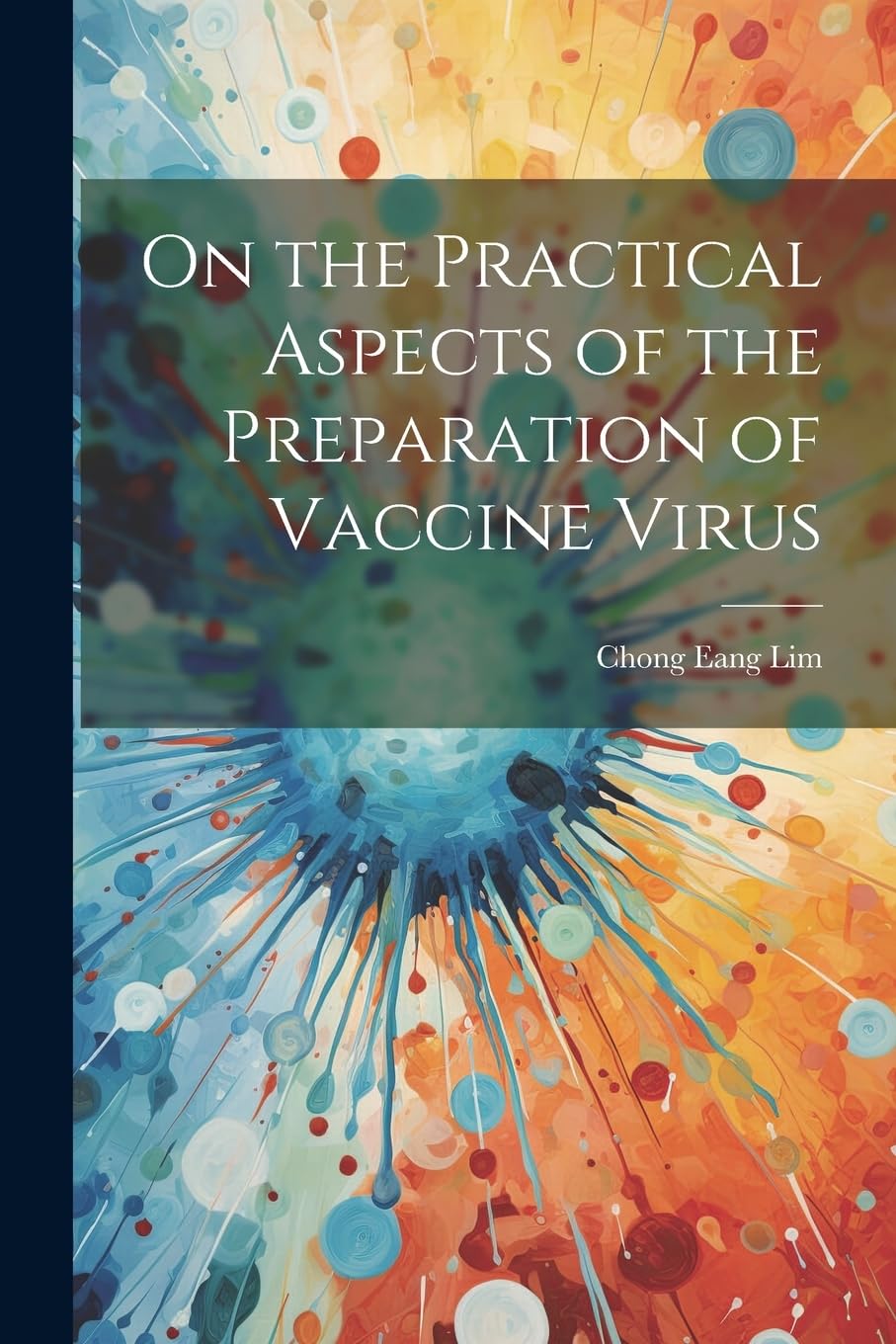 On the Practical Aspects of the Preparation of Vaccine Virus Medicine