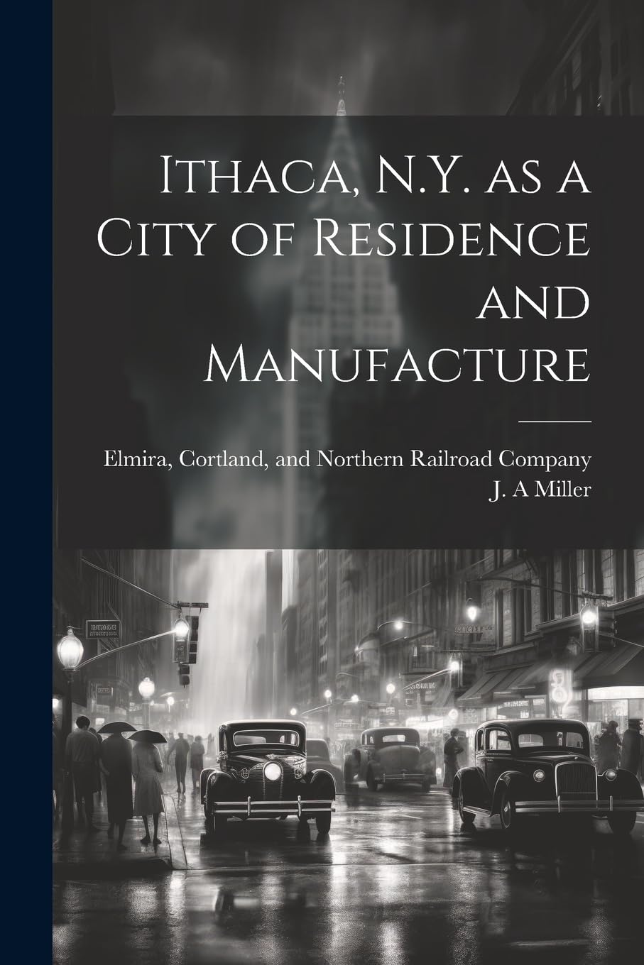 Ithaca, N.Y. as a City of Residence and Manufacture Leisure, Home & Garden