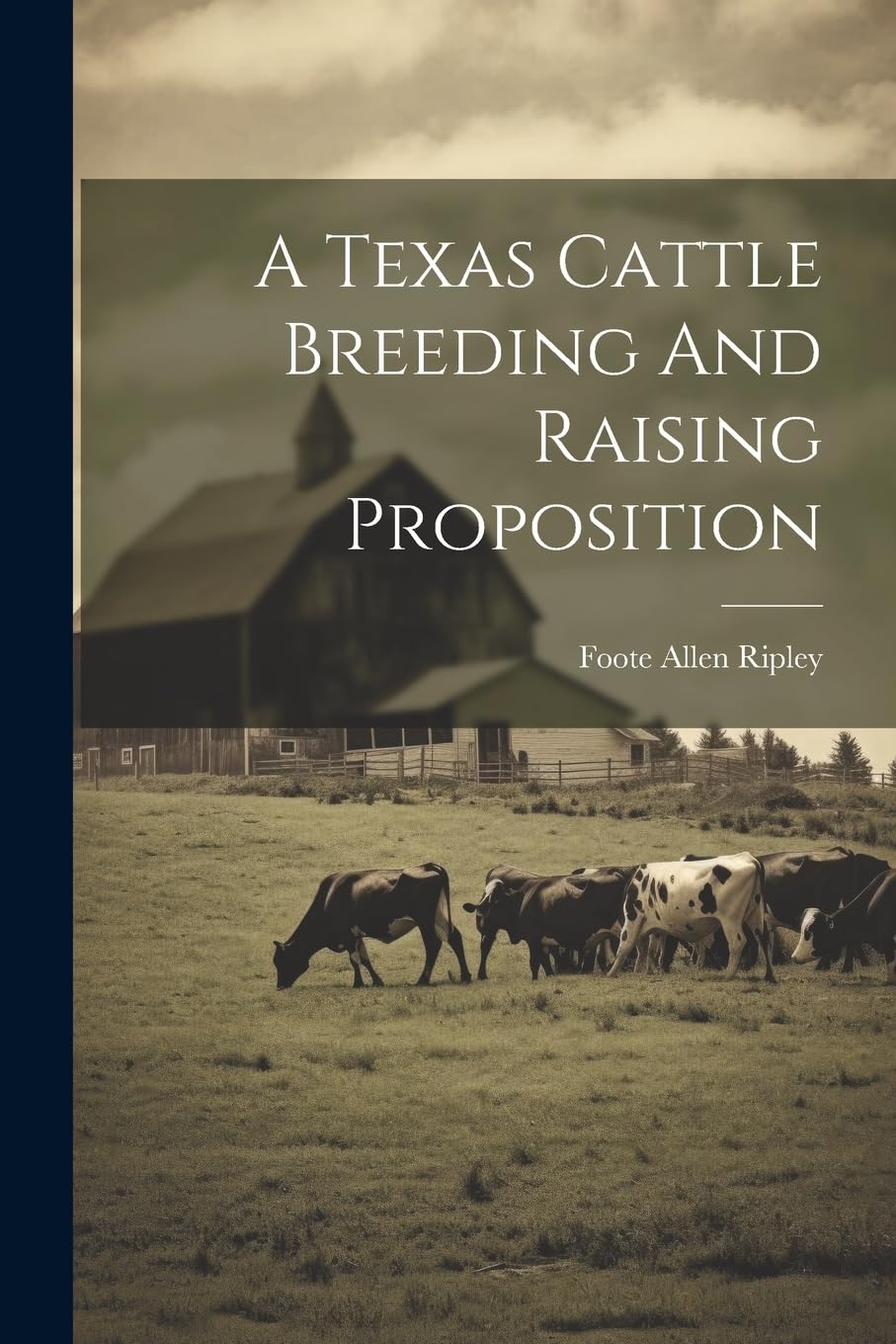 A Texas Cattle Breeding And Raising Proposition Natural Sciences