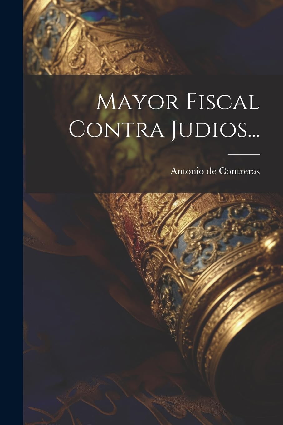 Mayor Fiscal Contra Judios... Politics & History