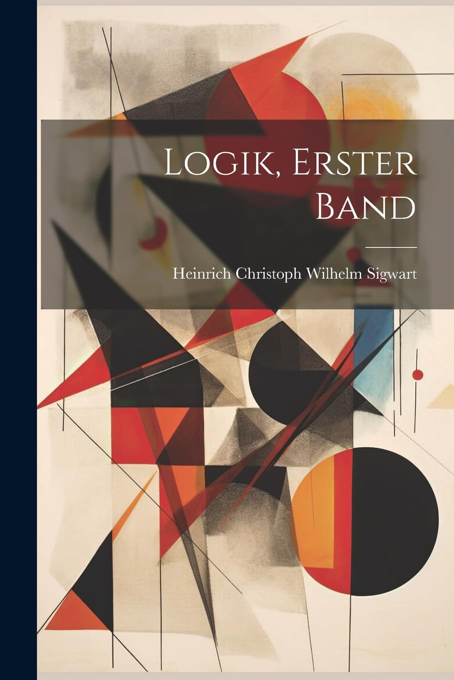 Logik, Erster Band Philosophy