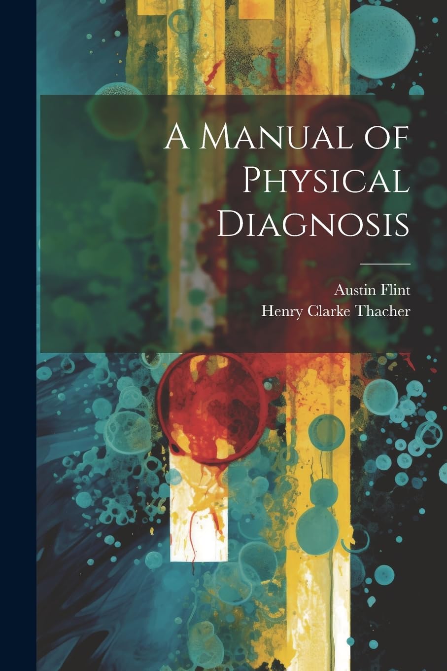 A Manual of Physical Diagnosis book