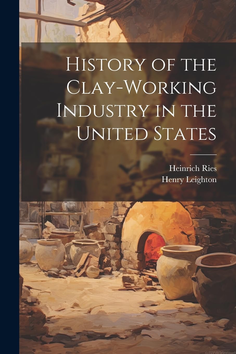History of the Clay-Working Industry in the United States Contemporary literature