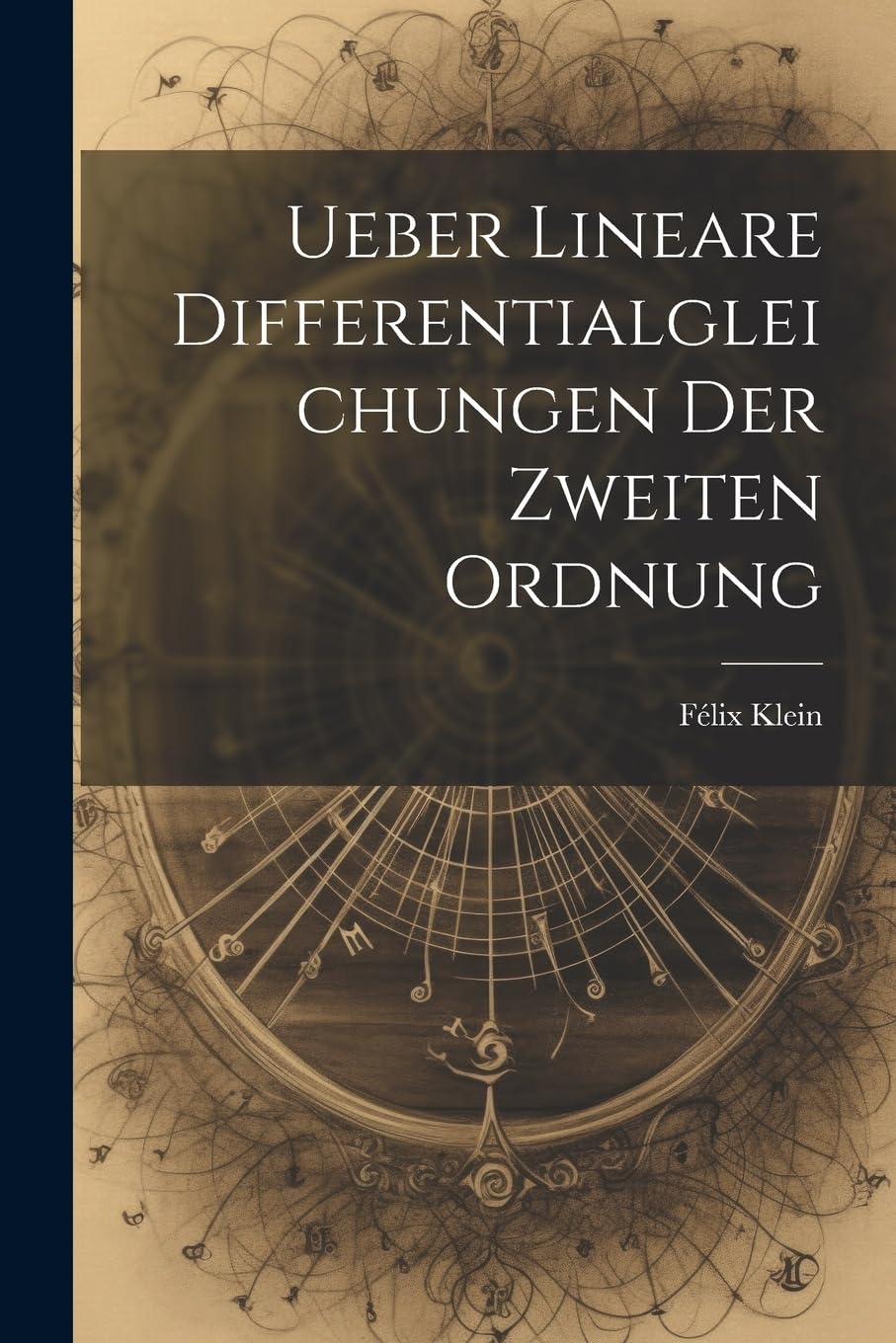 Ueber Lineare Differentialgleichungen Der Zweiten Ordnung Mathematics