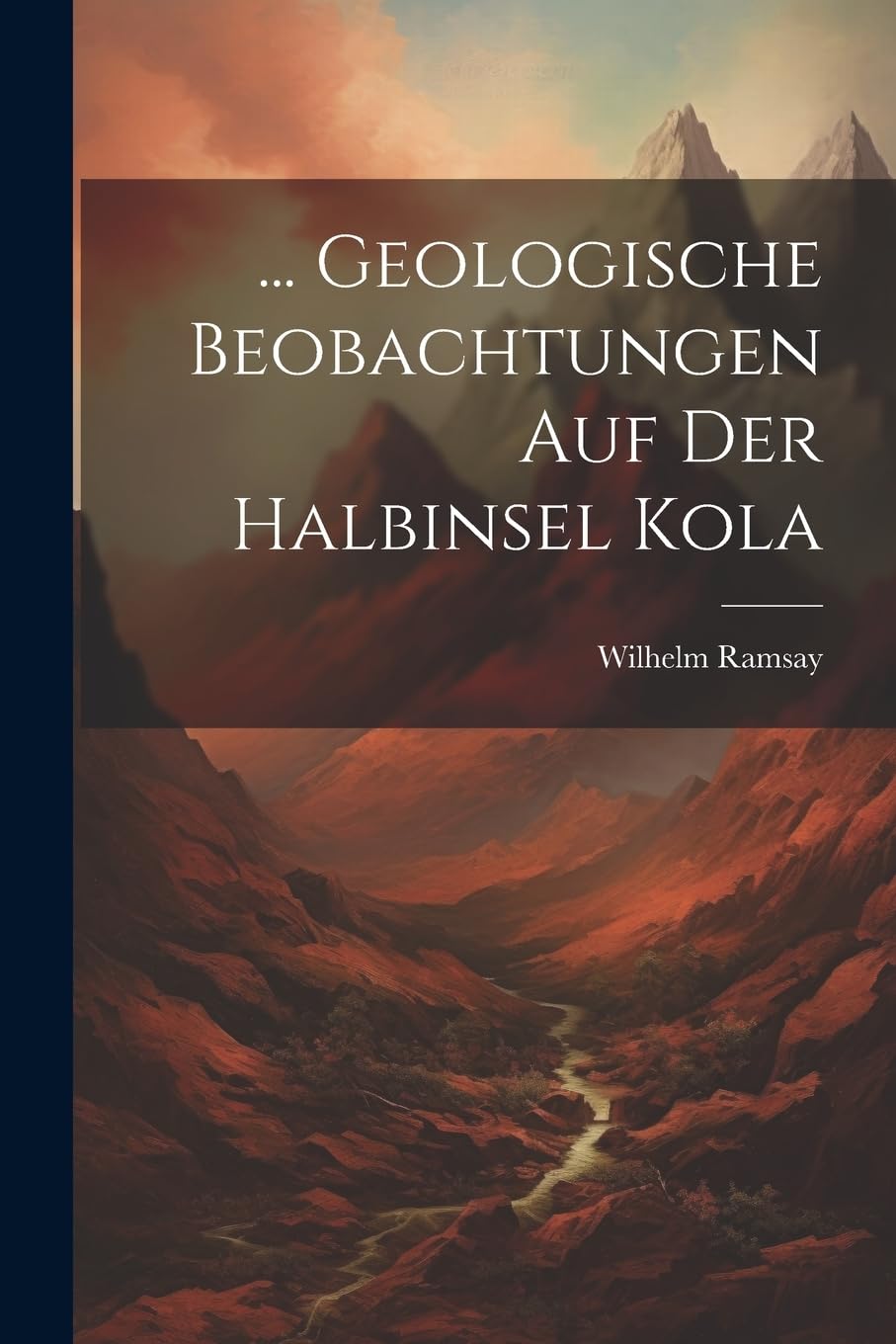... Geologische Beobachtungen Auf Der Halbinsel Kola Mathematics