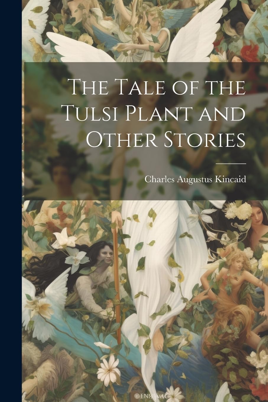 The Tale of the Tulsi Plant and Other Stories Fairy Tales & Legends
