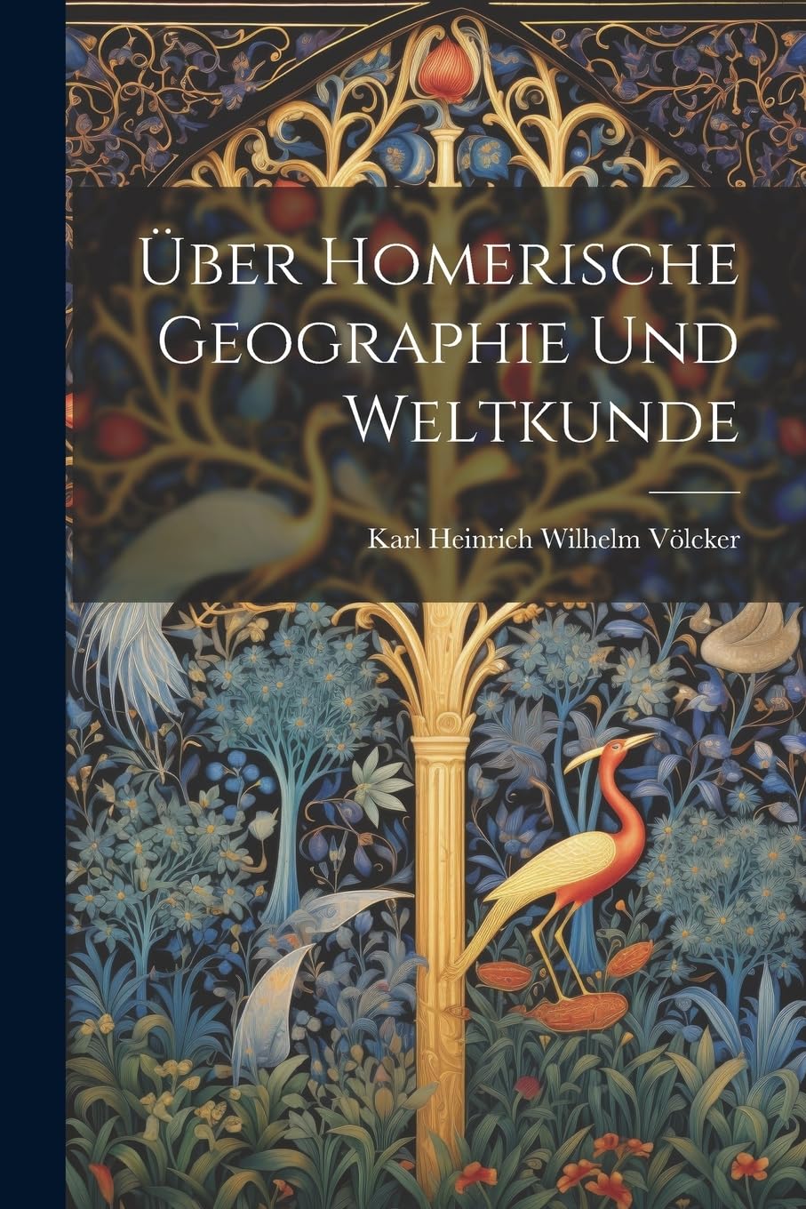 Über Homerische Geographie Und Weltkunde Philosophy