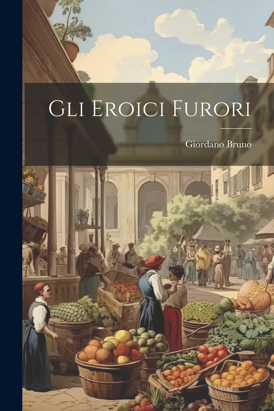 Gli Eroici Furori Philosophy