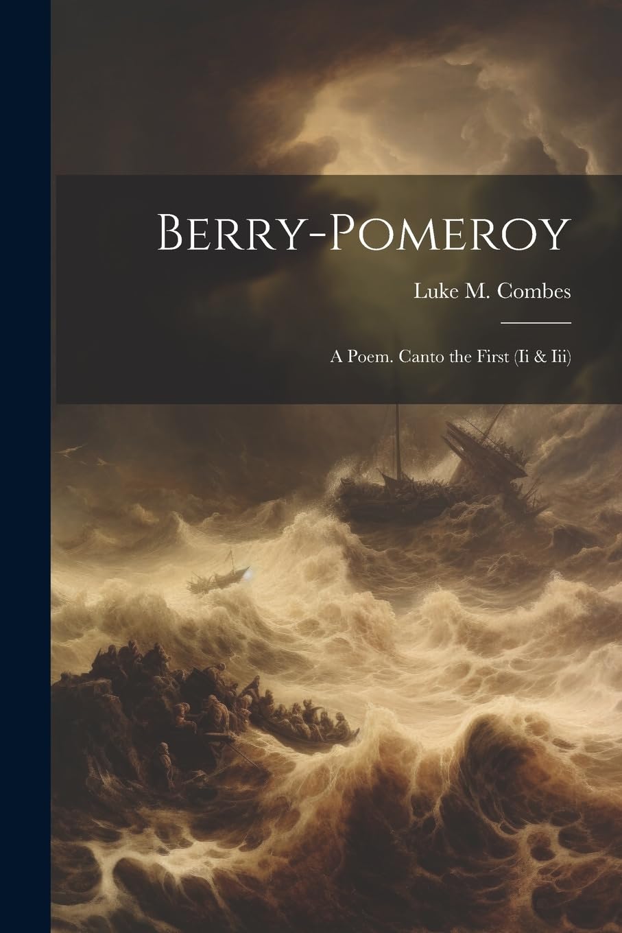 Berry-Pomeroy: A Poem. Canto the First (Ii & Iii) Poetry