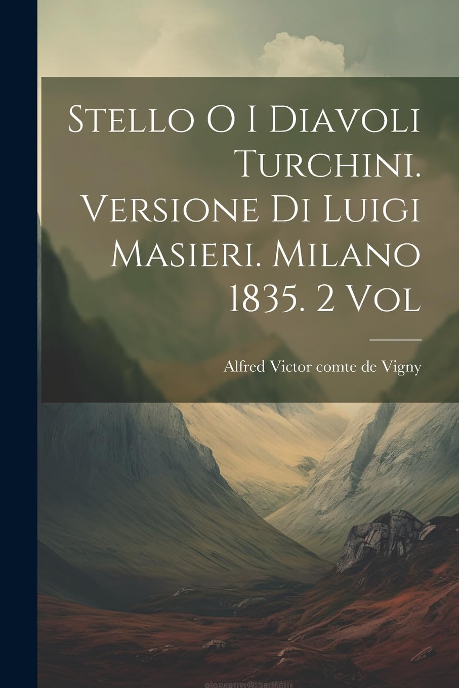 Stello O I Diavoli Turchini. Versione Di Luigi Masieri. Milano 1835. 2 Vol Classics