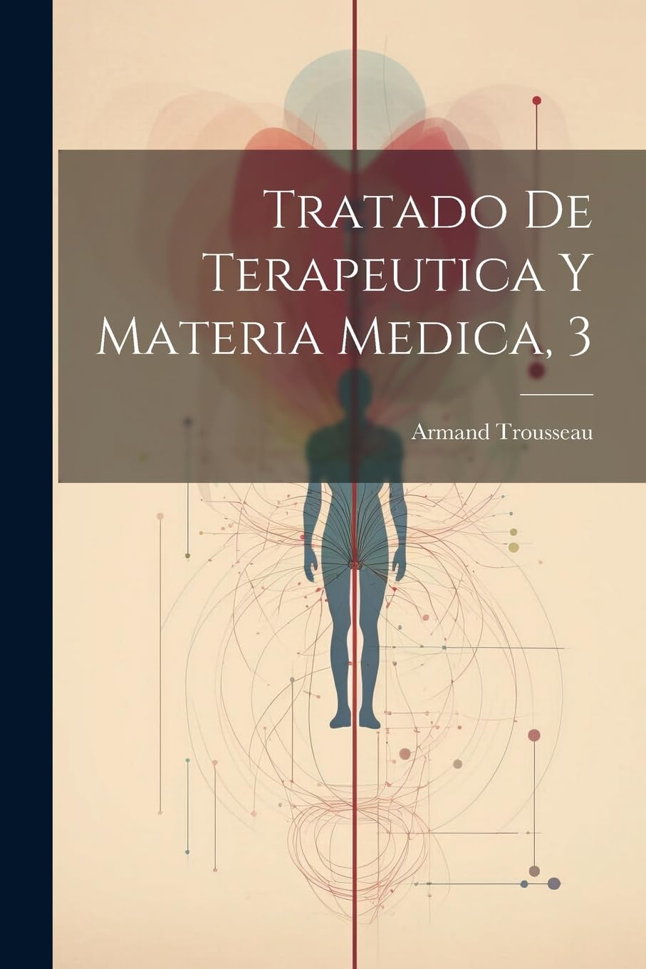 Tratado De Terapeutica Y Materia Medica, 3 Medicine