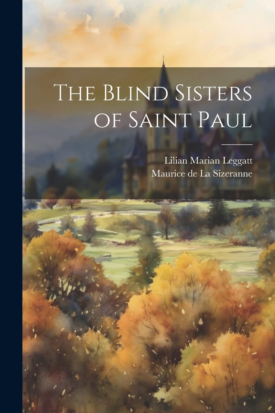 The Blind Sisters of Saint Paul Politics & History