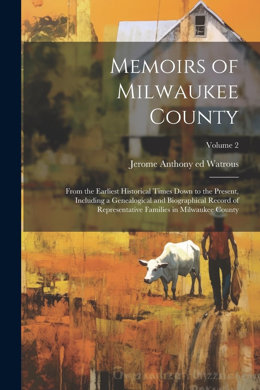 Memoirs of Milwaukee County Politics & History