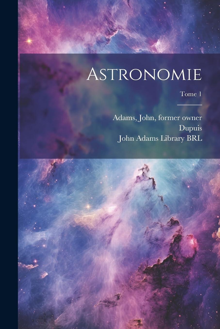 Astronomie; Tome 1 Natural Sciences