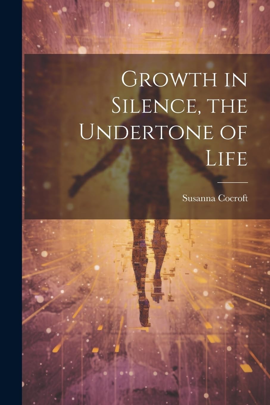 Growth in Silence, the Undertone of Life Politics & History