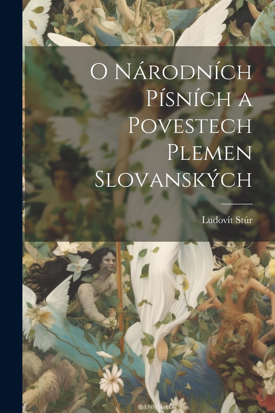 O národních písních a povestech plemen slovanských Fairy Tales & Legends