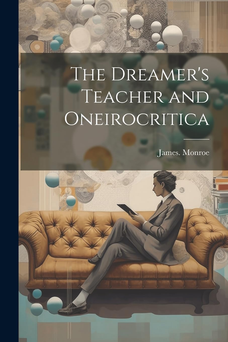 The Dreamer's Teacher and Oneirocritica Politics & History