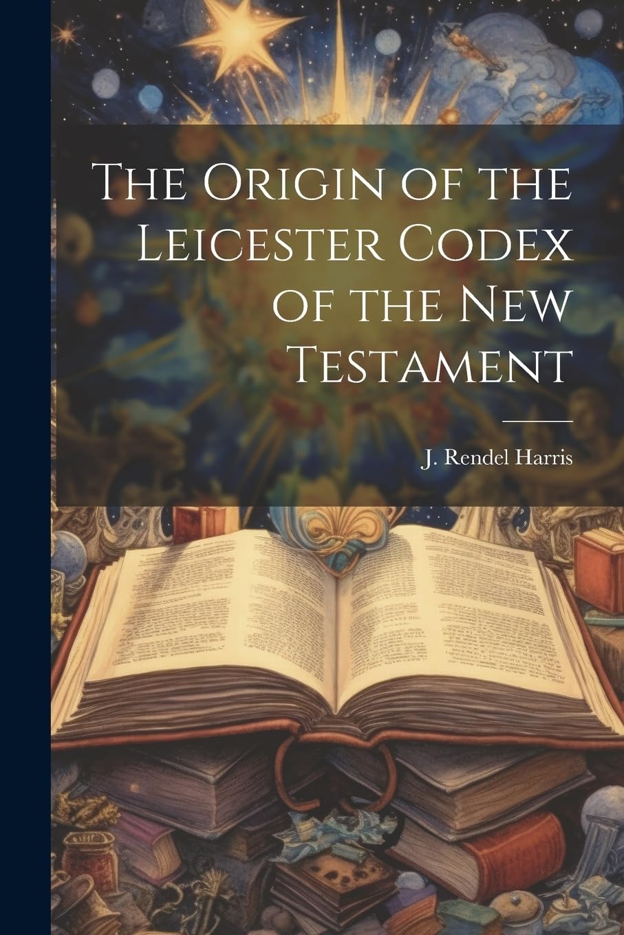 The Origin of the Leicester Codex of the New Testament Politics & History
