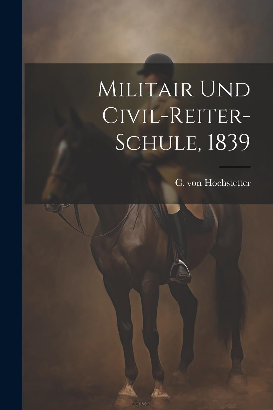 Militair und Civil-Reiter-Schule, 1839 Politics & History