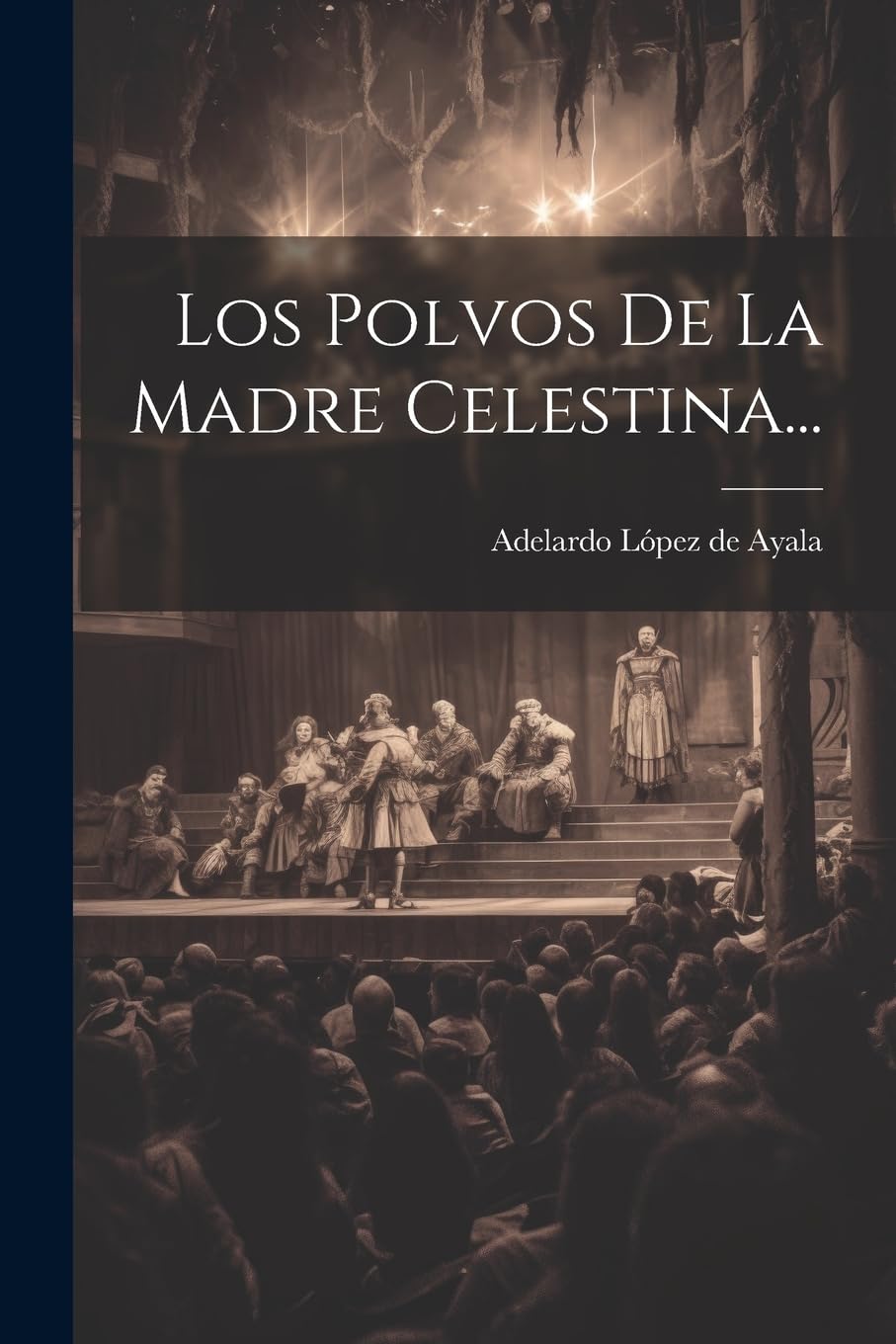 Los Polvos De La Madre Celestina... Drama