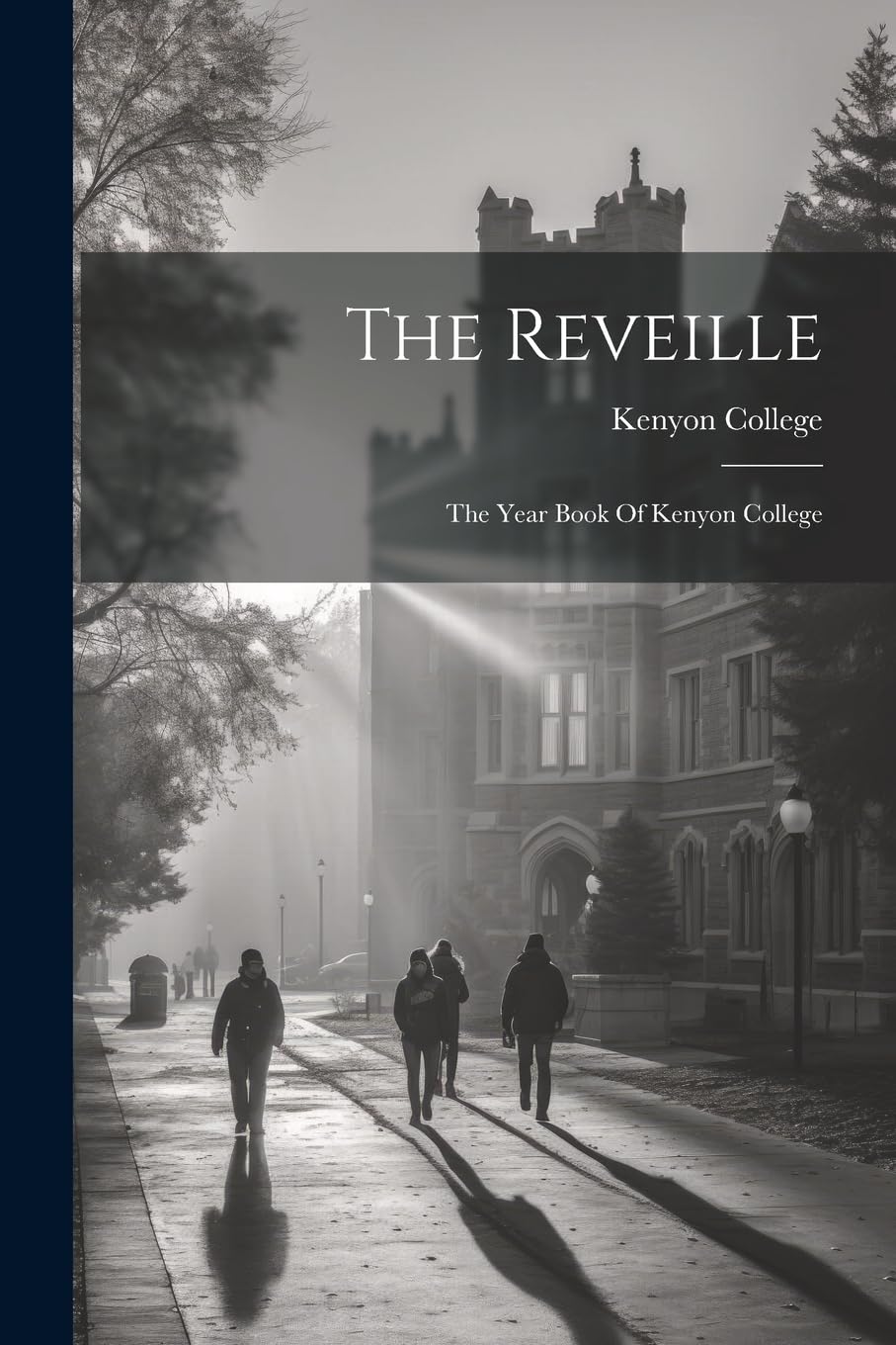 The Reveille: The Year Book Of Kenyon College Education & Training