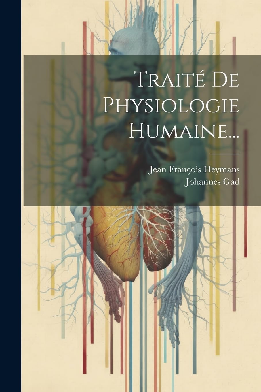 Traité De Physiologie Humaine... Medicine