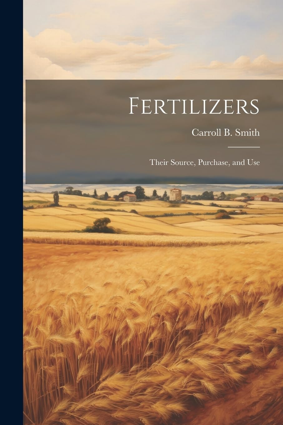 Fertilizers: Their Source, Purchase, and Use Business, Finance & Career