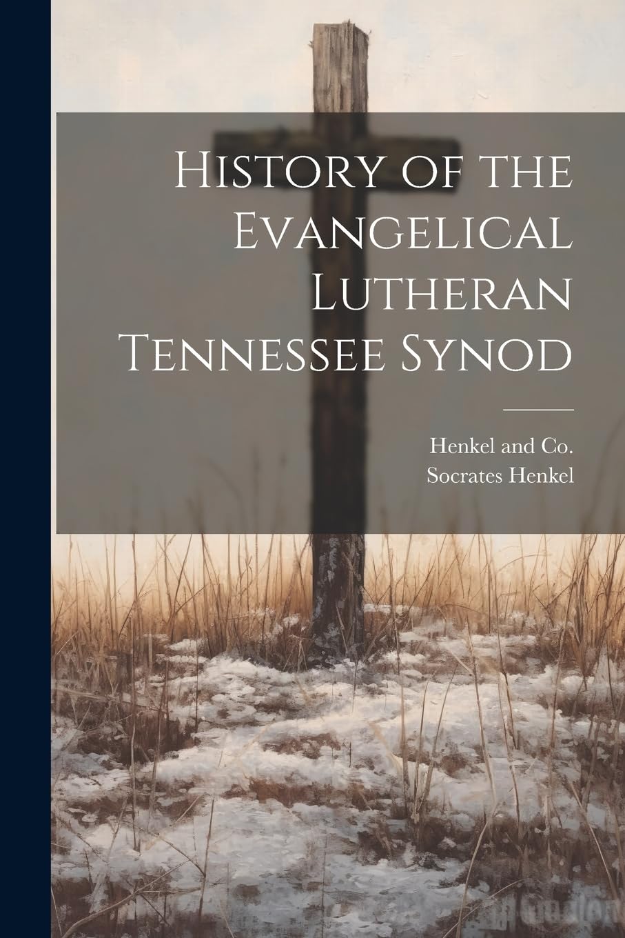 History of the Evangelical Lutheran Tennessee Synod Reference Books