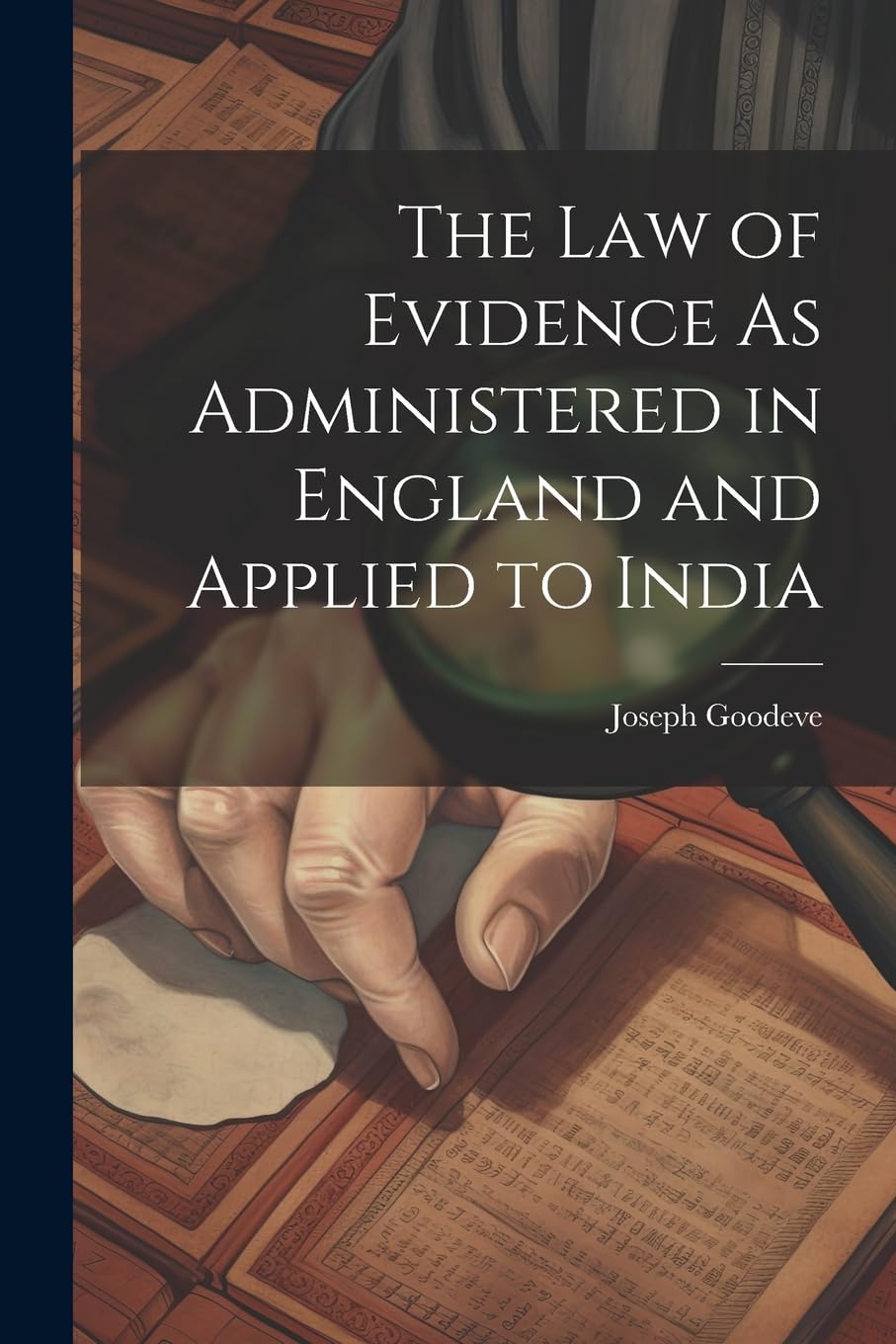 The Law of Evidence As Administered in England and Applied to India Contemporary literature