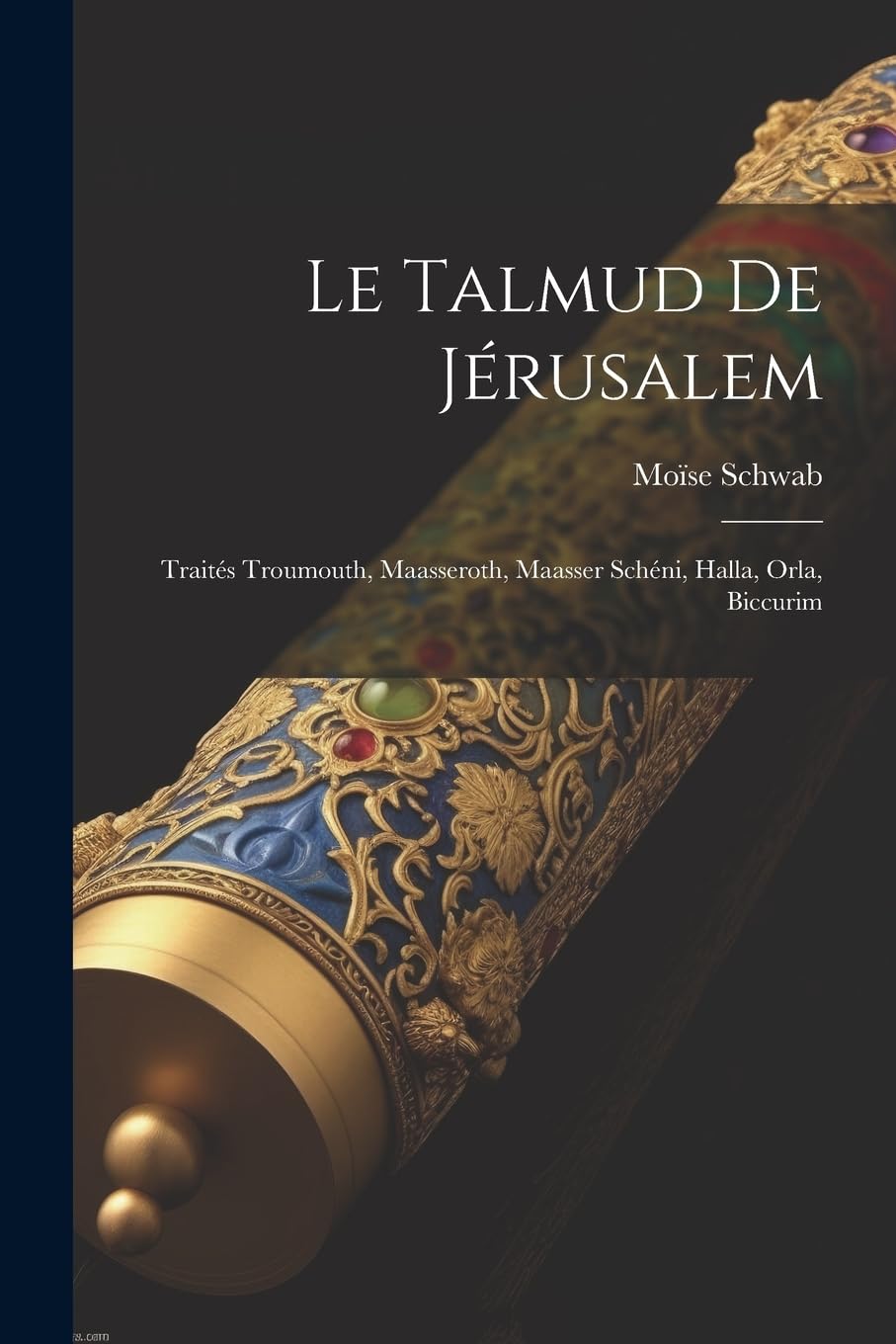 Le Talmud De Jérusalem: Traités Troumouth, Maasseroth, Maasser Schéni, Halla, Orla, Biccurim Politics & History
