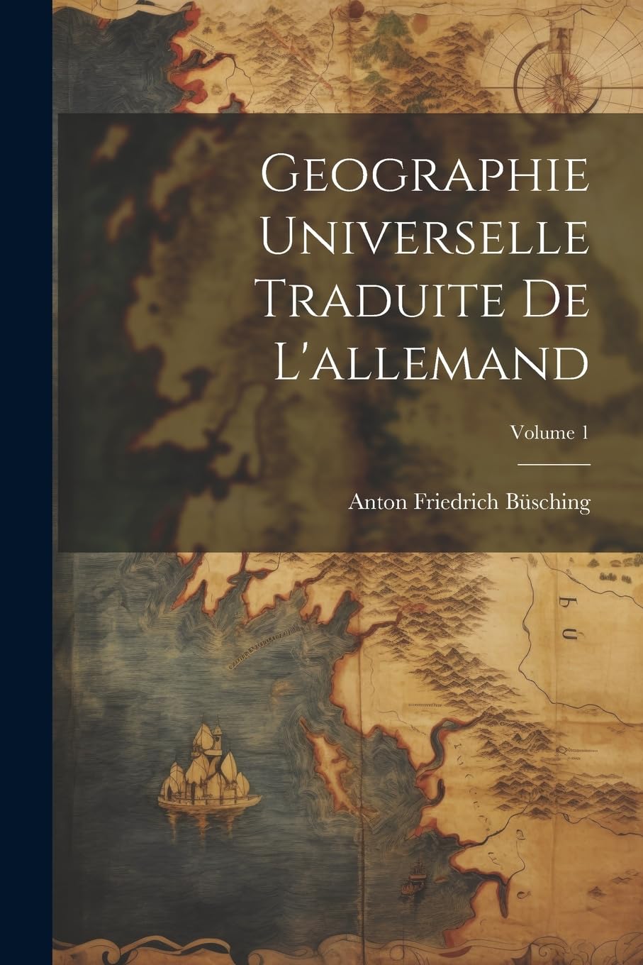 Geographie Universelle Traduite De L'allemand; Volume 1 Geology & Geography
