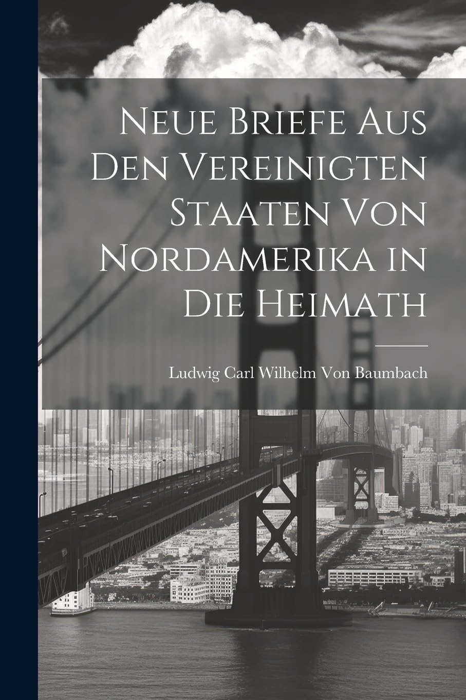 Neue Briefe aus den Vereinigten Staaten von Nordamerika in die Heimath Leisure, Home & Garden
