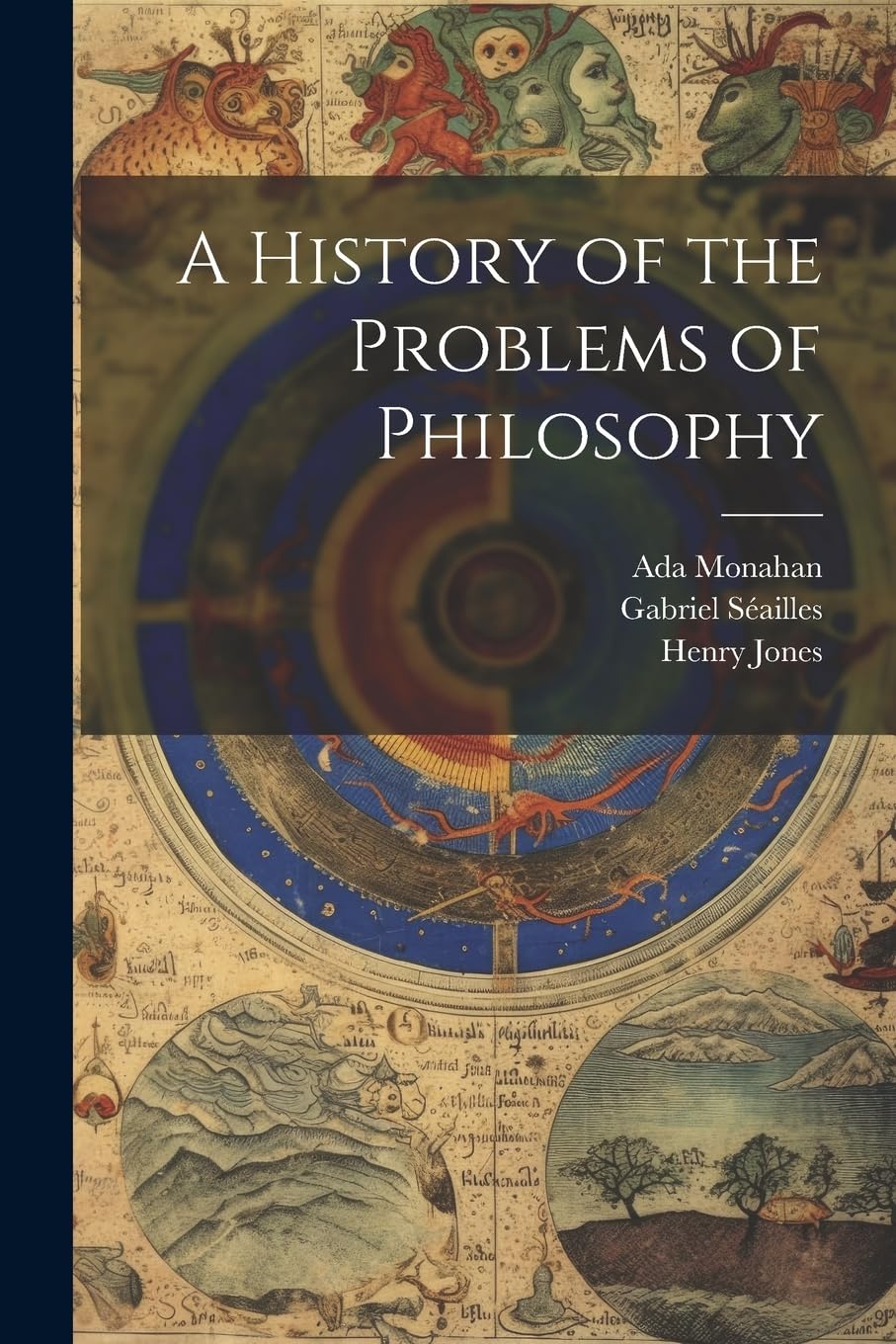 A History of the Problems of Philosophy Philosophy