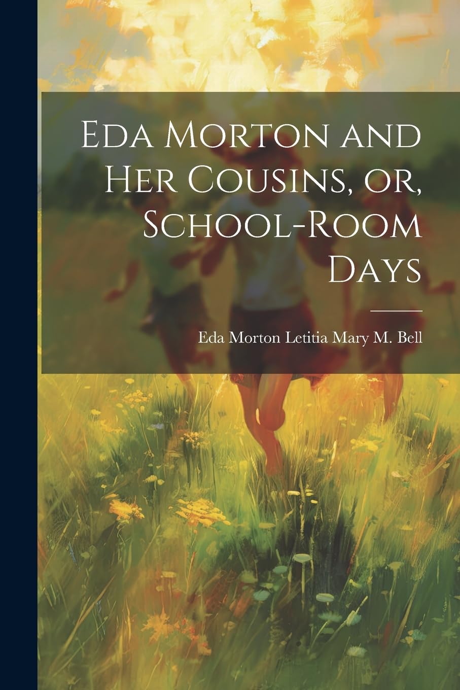 Eda Morton and her Cousins, or, School-room Days book
