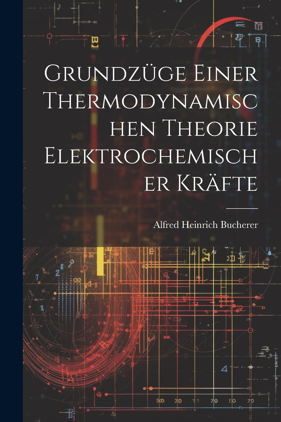 Grundzüge Einer Thermodynamischen Theorie Elektrochemischer Kräfte Natural Sciences