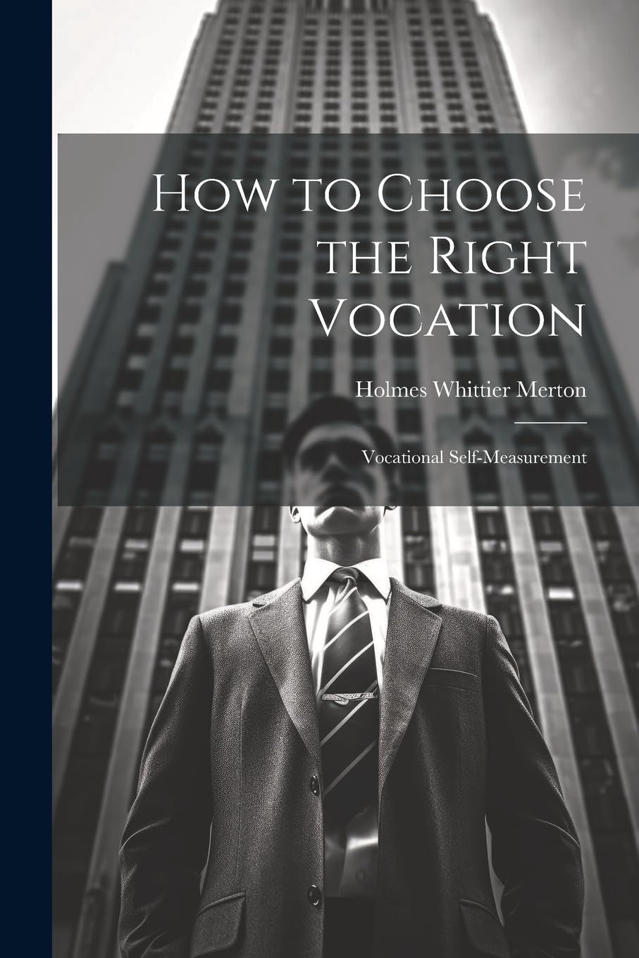 How to Choose the Right Vocation: Vocational Self-Measurement Business, Finance & Career
