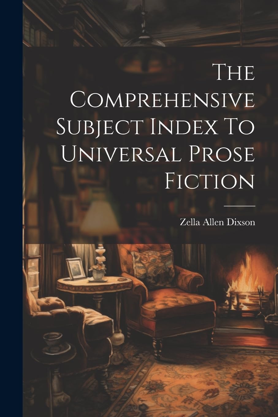 The Comprehensive Subject Index To Universal Prose Fiction Contemporary literature