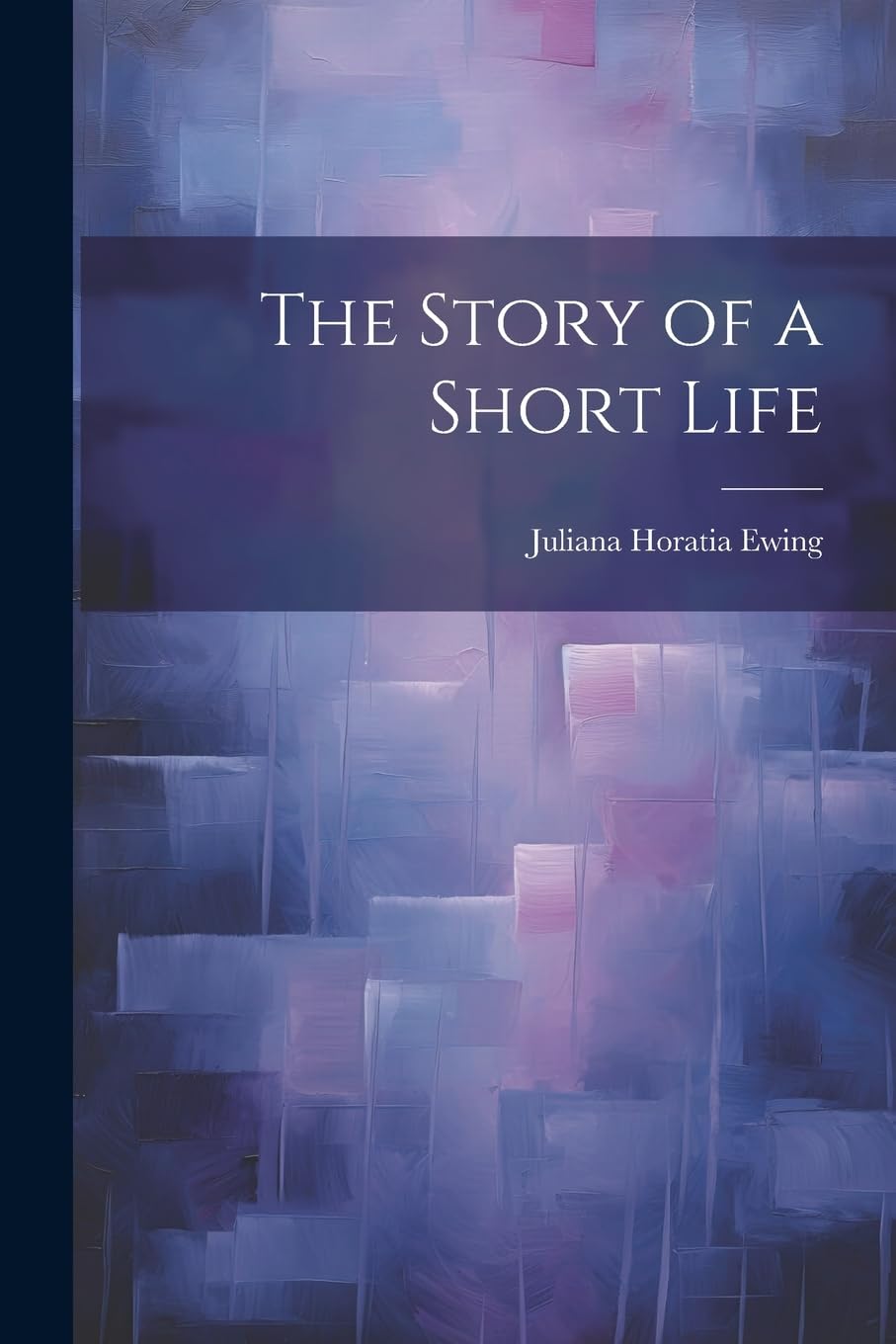 The Story of a Short Life Non-fiction