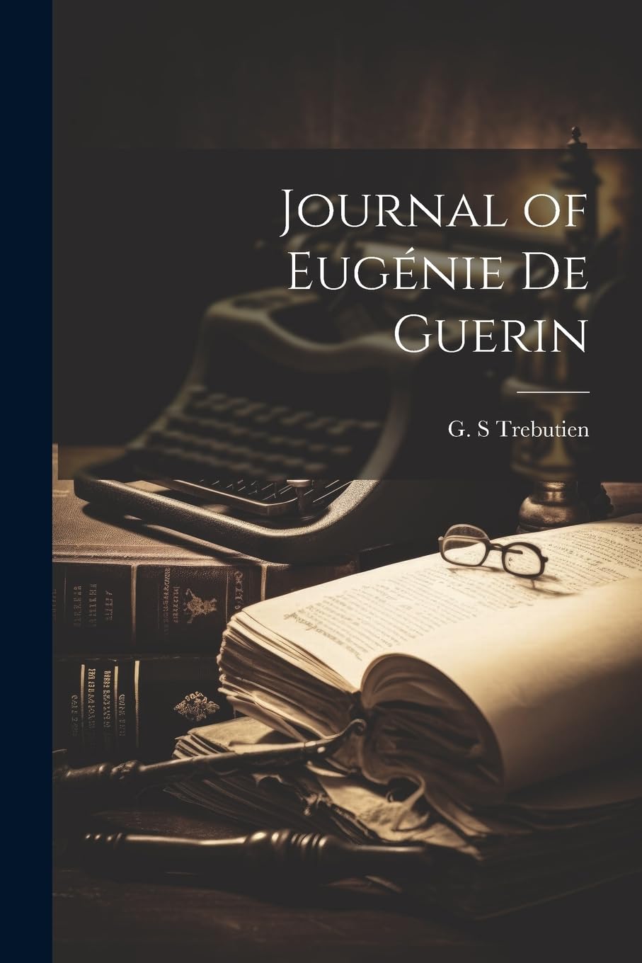 Journal of eugénie de guerin Essays & Short Stories