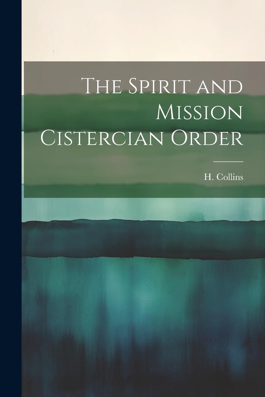 The Spirit and Mission Cistercian Order Law